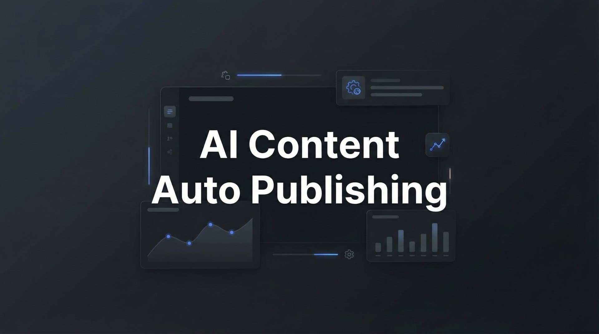 Featured image for: How to Set Up AI Content Auto Publishing: A Complete Step-by-Step Guide