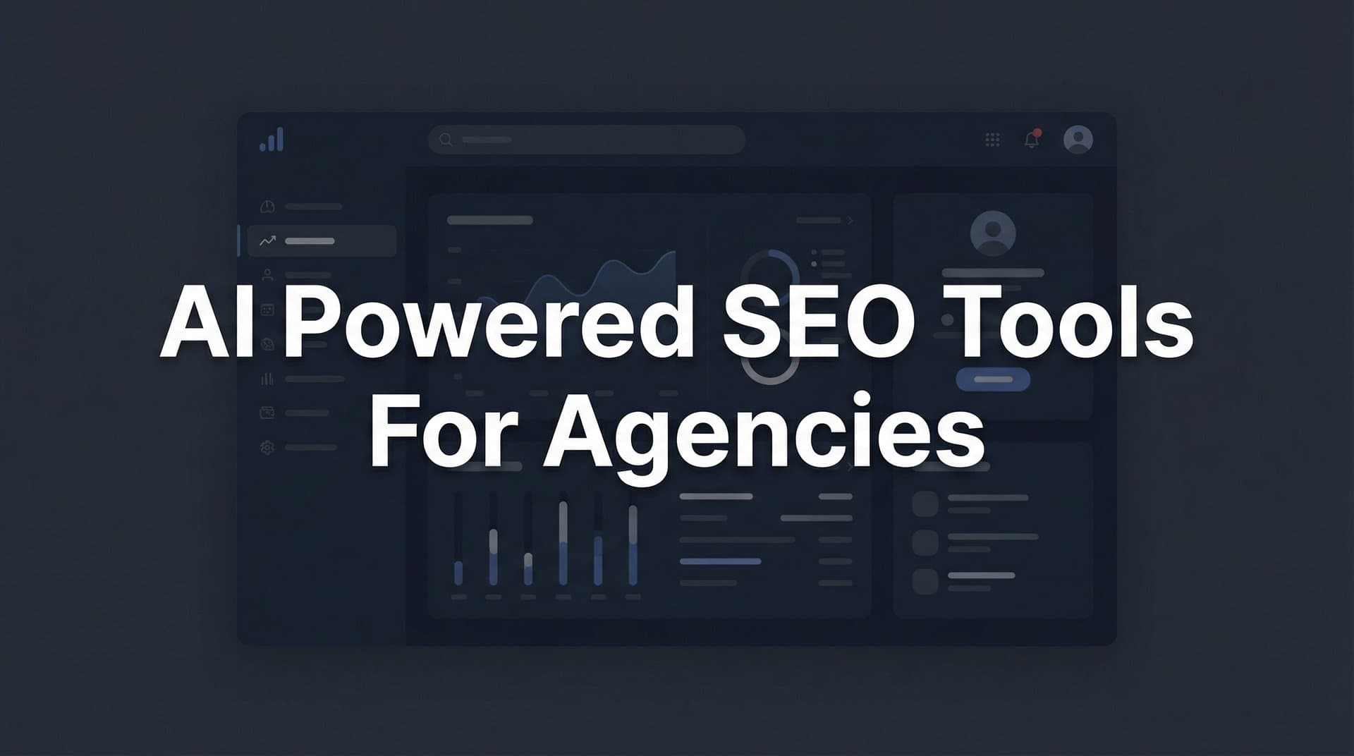 Featured image for: 9 Best AI-Powered SEO Tools for Agencies in 2026