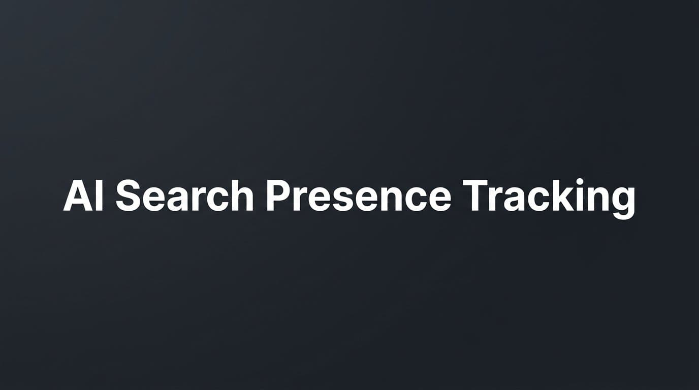 Featured image for: AI Search Presence Tracking: How to Monitor and Grow Your Brand's Visibility in AI Models