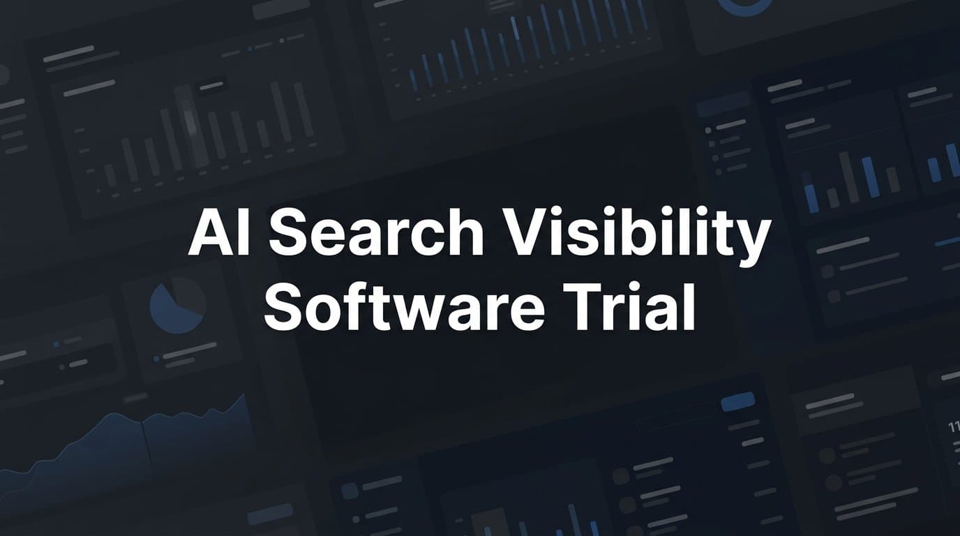 Featured image for: AI Search Visibility Software Trial: What to Expect and How to Make the Most of It