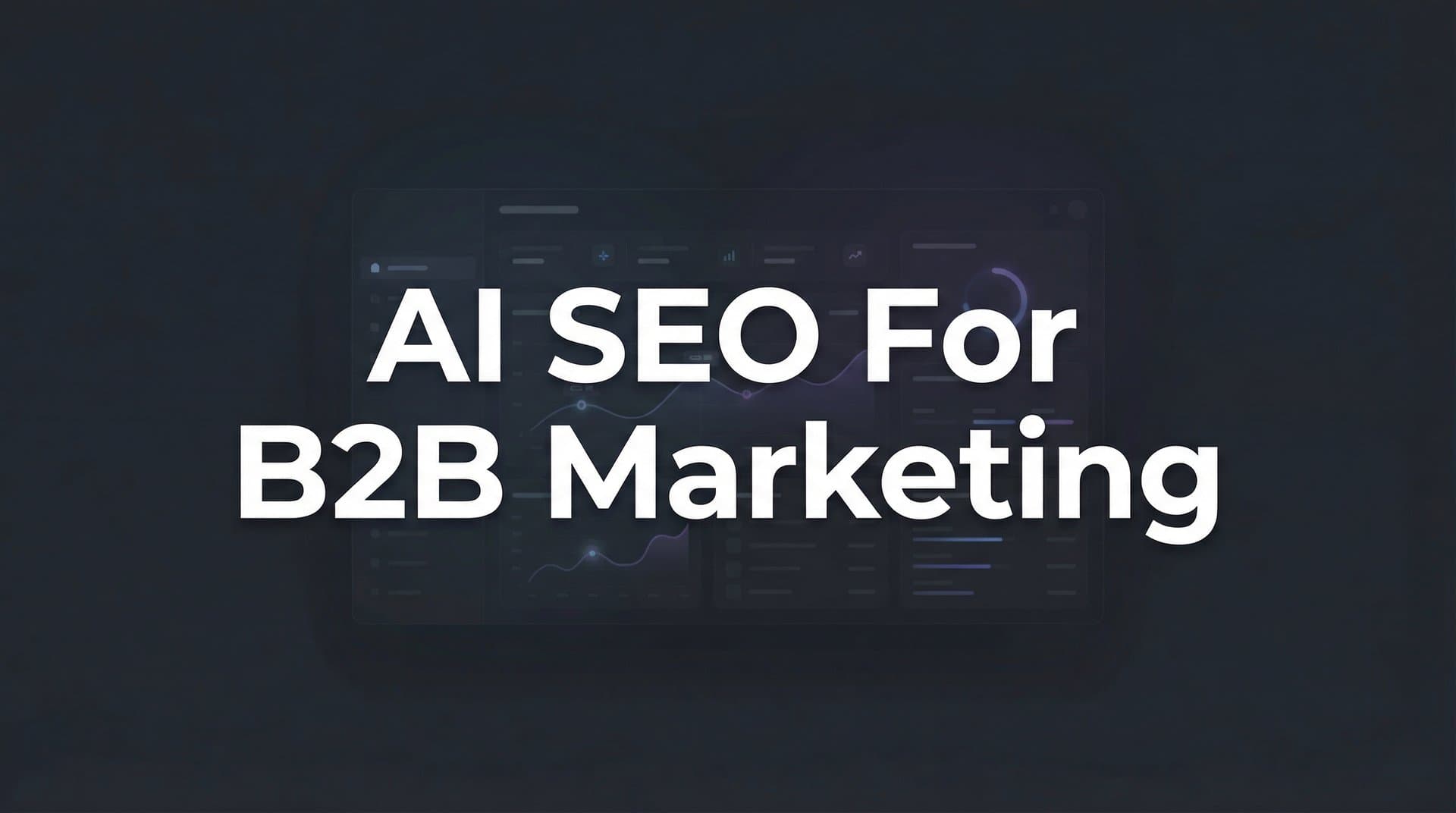 Featured image for: 8 Proven AI SEO Strategies to Dominate B2B Marketing in 2026