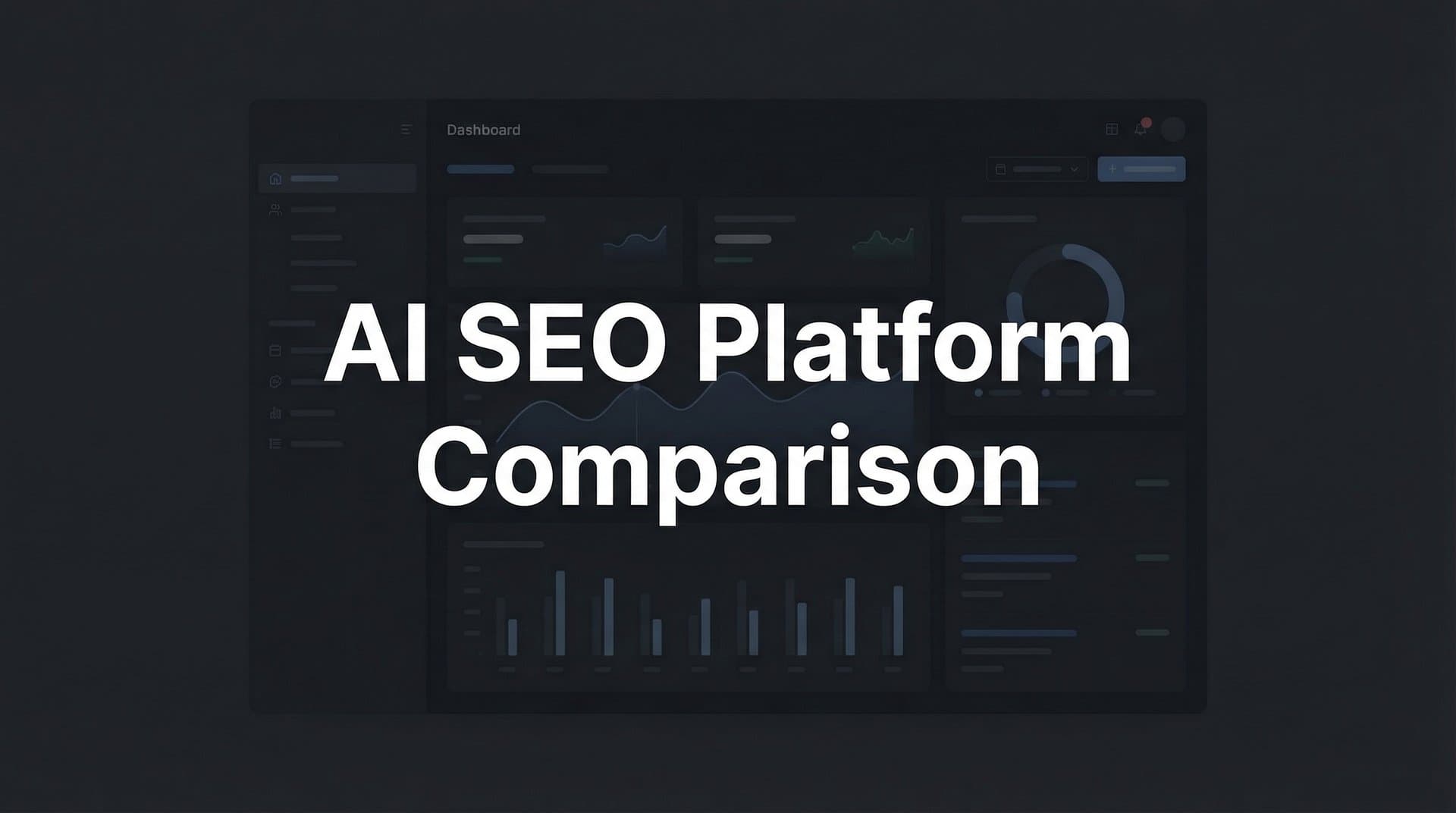 Featured image for: 9 Best AI SEO Platforms Compared: Features, Pricing & Use Cases in 2026