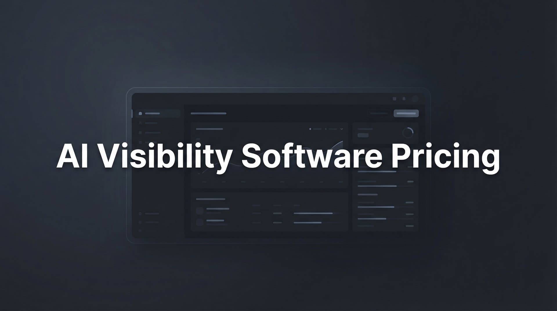 Featured image for: 9 Best AI Visibility Software Pricing Plans Compared for 2026