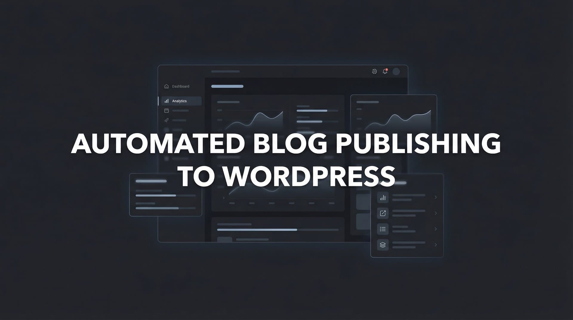 Featured image for: How to Set Up Automated Blog Publishing to WordPress: A Complete Guide