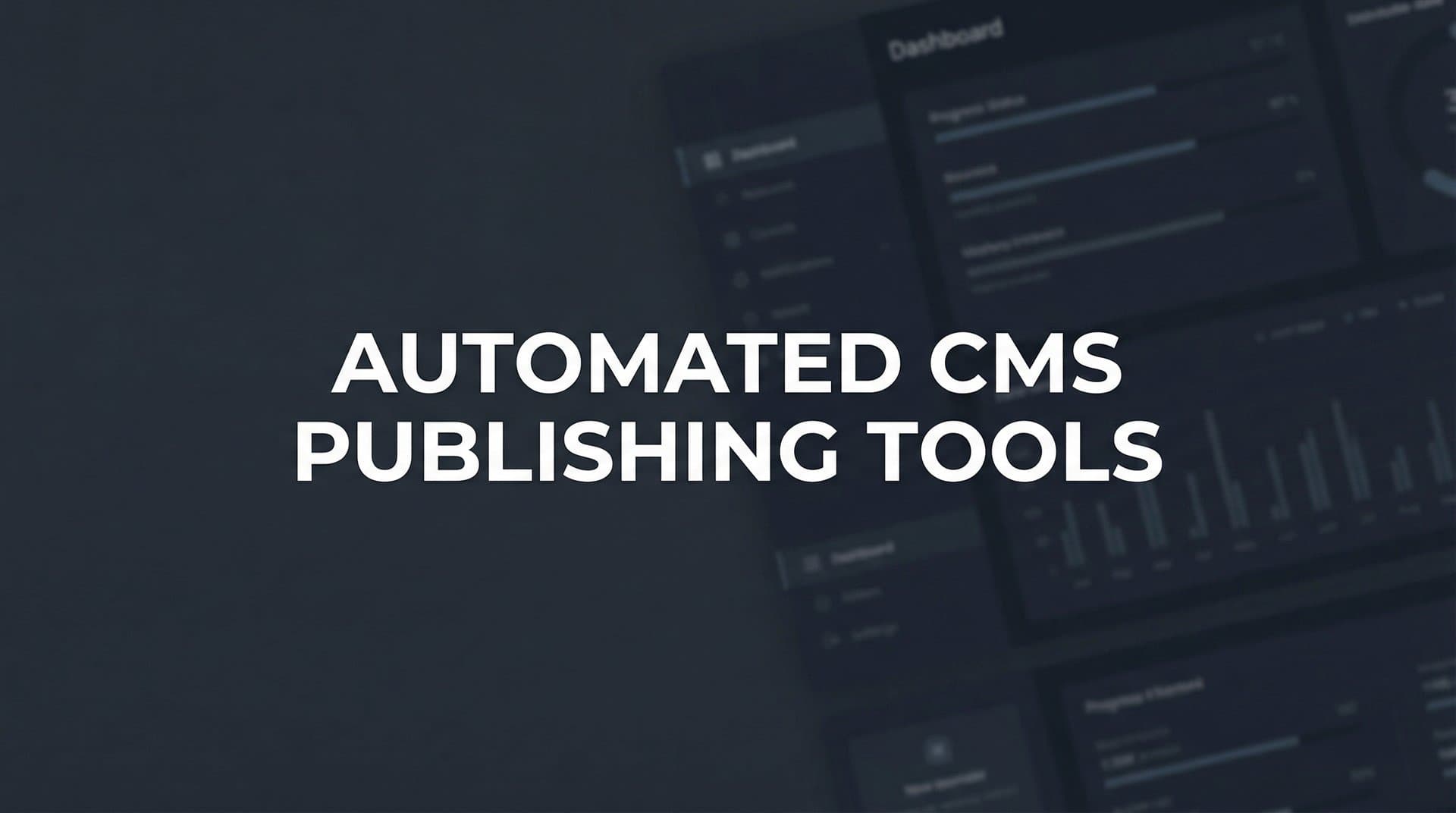 Featured image for: 9 Best Automated CMS Publishing Tools in 2026