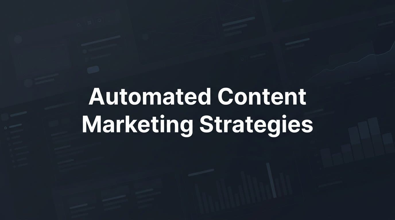 Featured image for: 8 Proven Automated Content Marketing Strategies to Scale Organic Growth