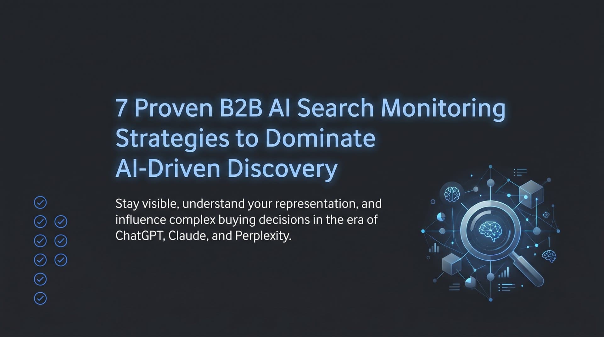 Featured image for: 7 Proven B2B AI Search Monitoring Strategies to Dominate AI-Driven Discovery