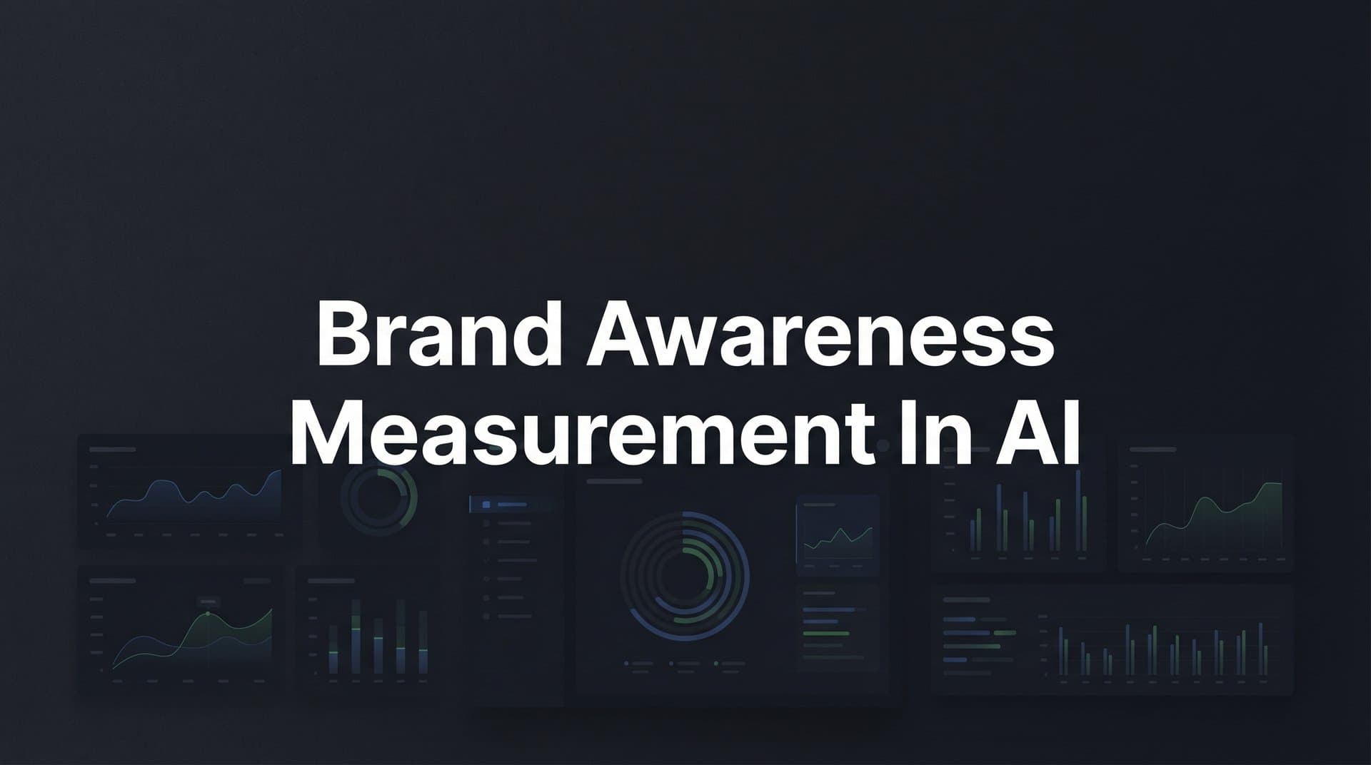 Featured image for: Brand Awareness Measurement in AI: How to Track Your Visibility Across ChatGPT, Claude, and Perplexity