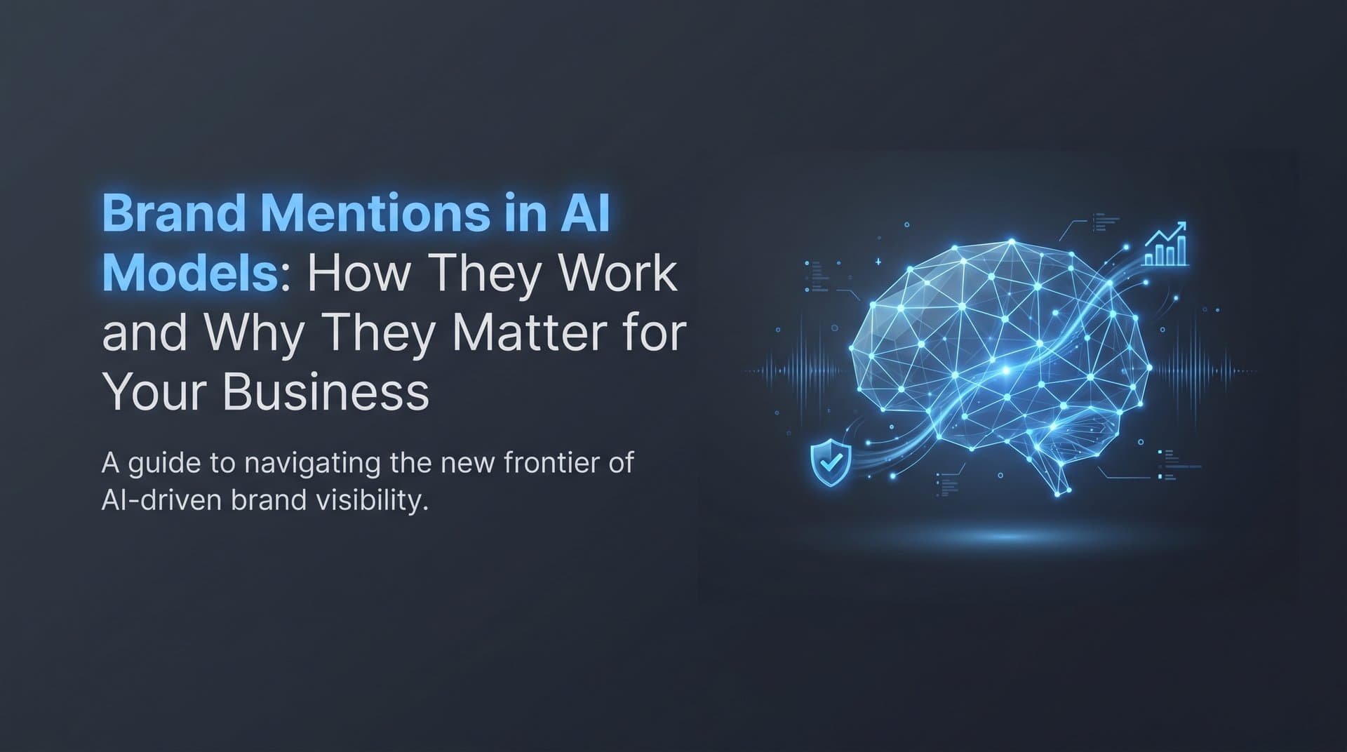 Featured image for: Brand Mentions in AI Models: How They Work and Why They Matter for Your Business