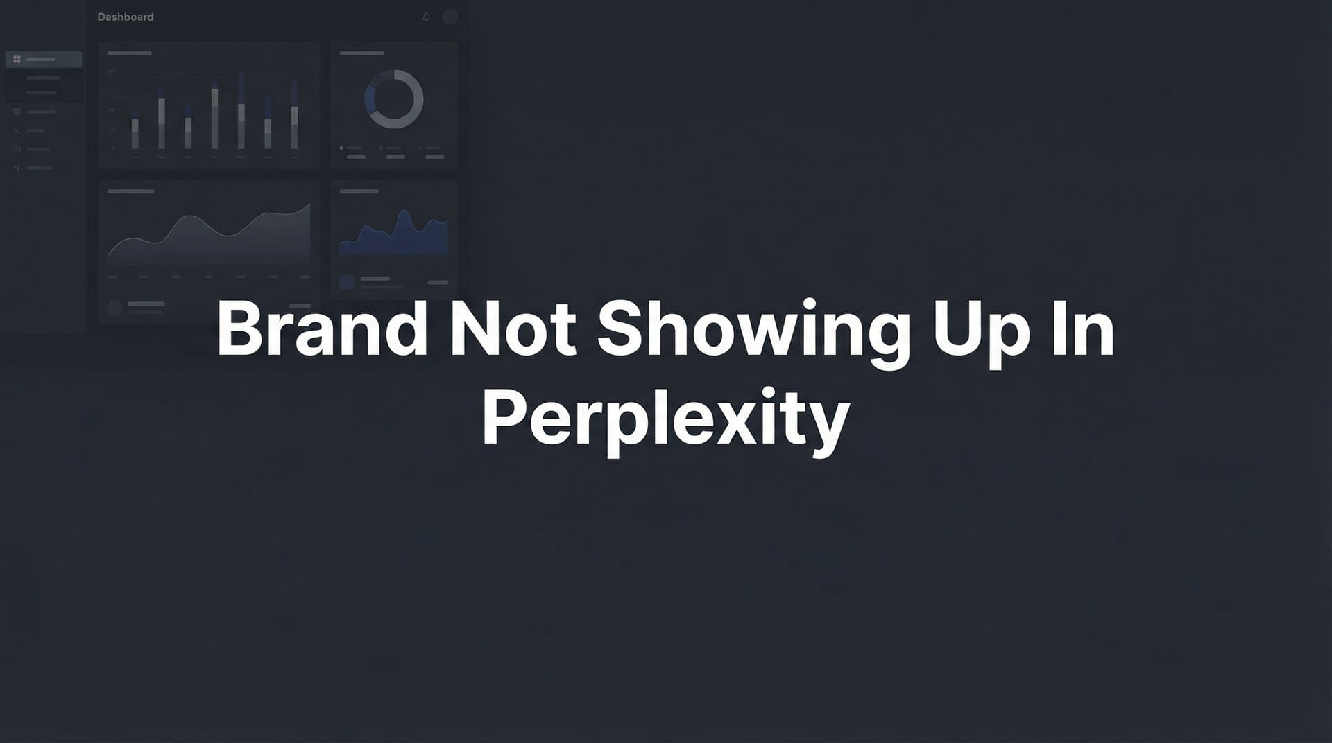 Featured image for: How to Fix Your Brand Not Showing Up in Perplexity: A Step-by-Step Guide