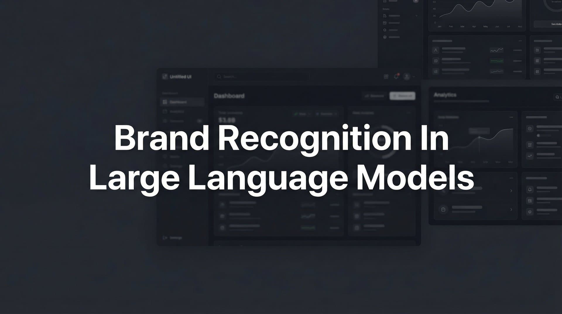 Featured image for: Brand Recognition in Large Language Models: How AI Decides Which Brands to Mention