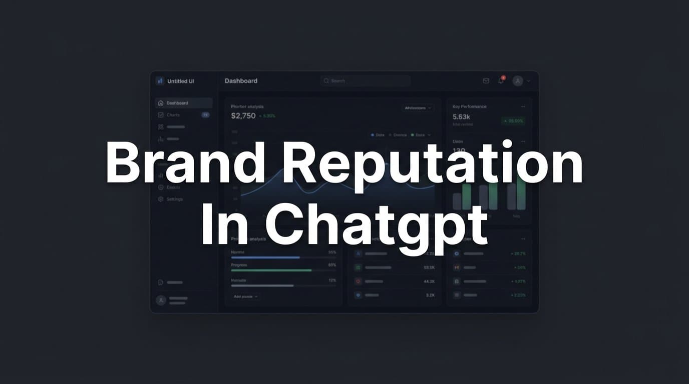 Featured image for: Brand Reputation in ChatGPT: How AI Models Perceive and Present Your Business