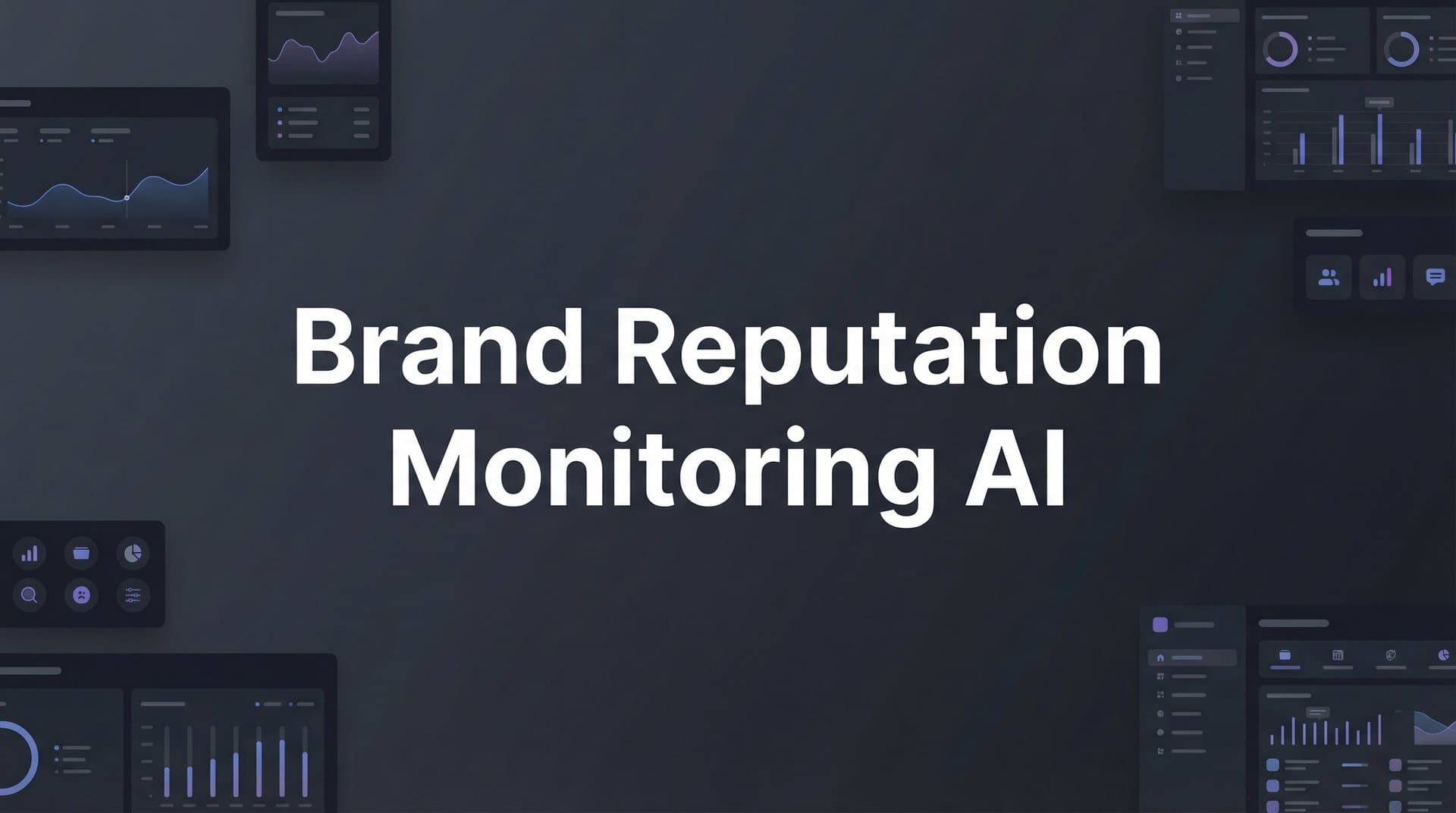 Featured image for: 7 Proven Strategies for Brand Reputation Monitoring with AI