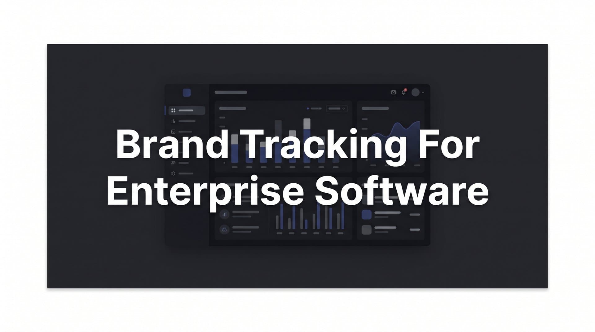 Featured image for: 9 Best Brand Tracking Tools for Enterprise Software in 2026
