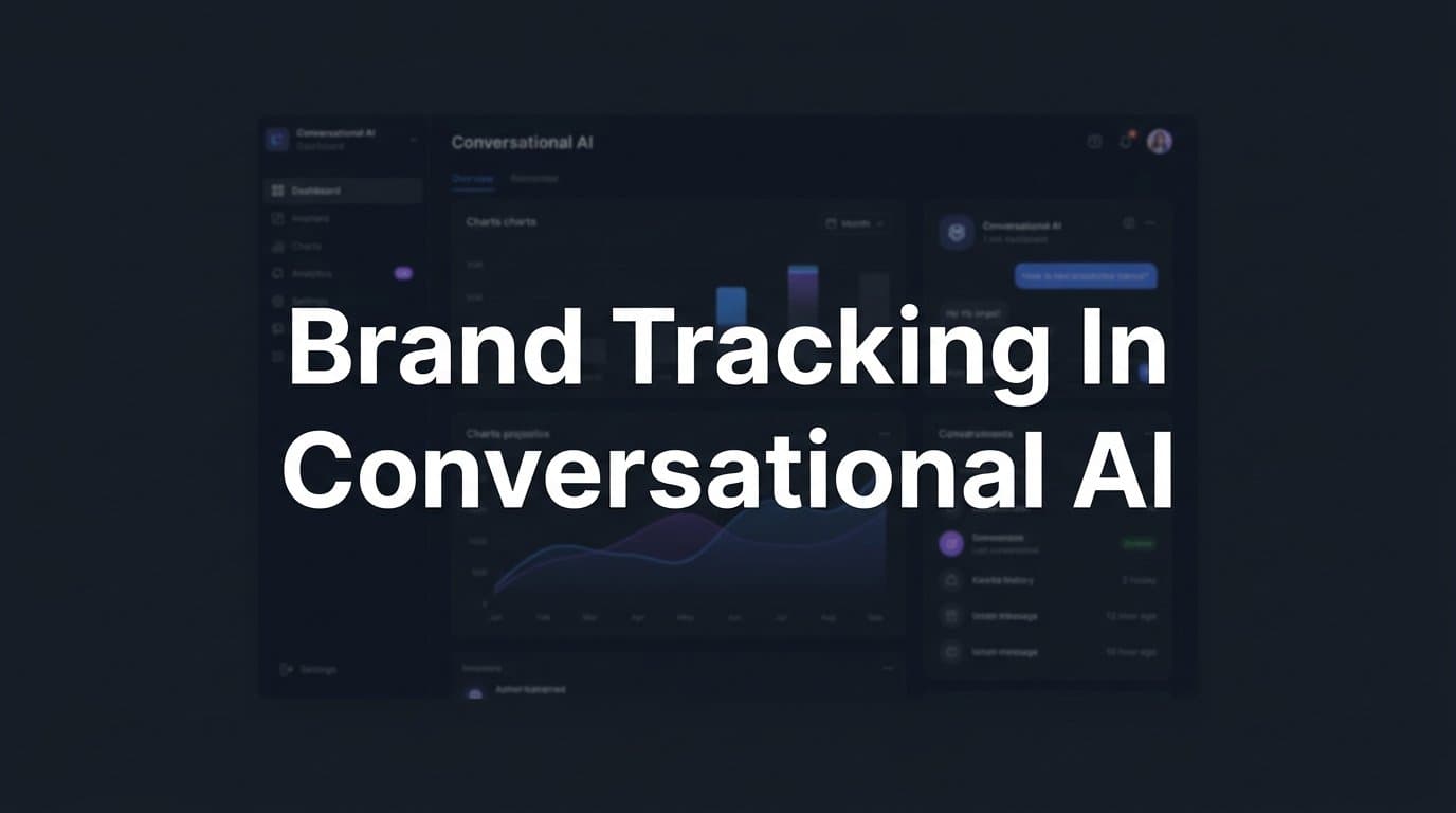 Featured image for: Brand Tracking in Conversational AI: How to Monitor and Grow Your Visibility Across AI Search