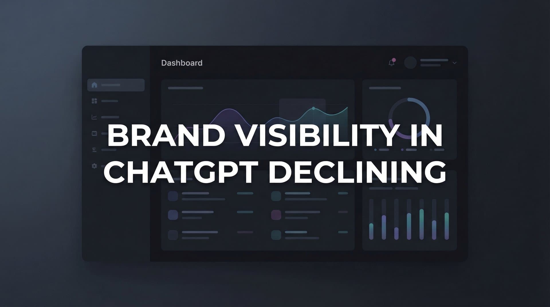 Featured image for: Brand Visibility in ChatGPT Declining? Here's Why It Happens and How to Fix It