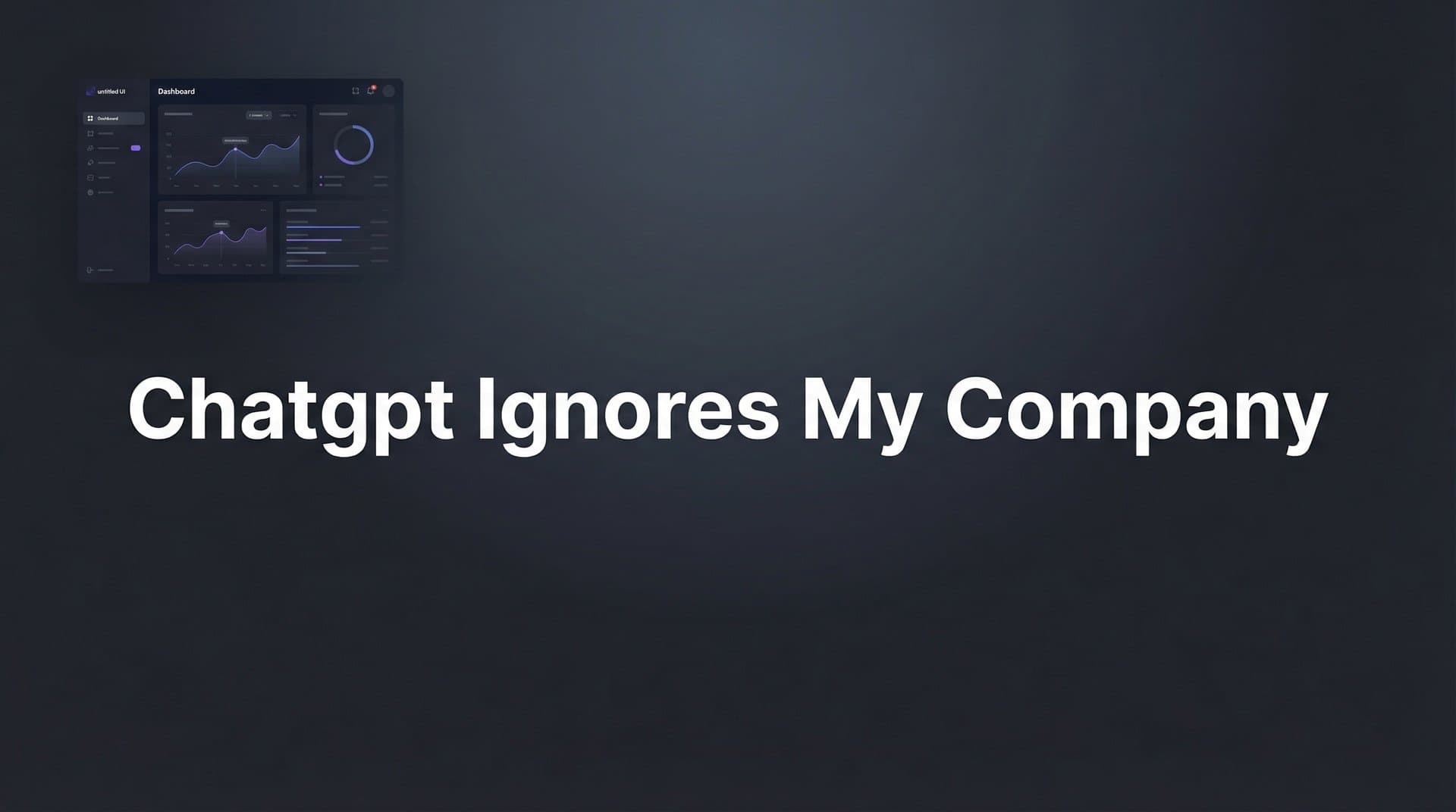 Featured image for: How to Fix ChatGPT Ignoring Your Company: 7 Steps to AI Visibility