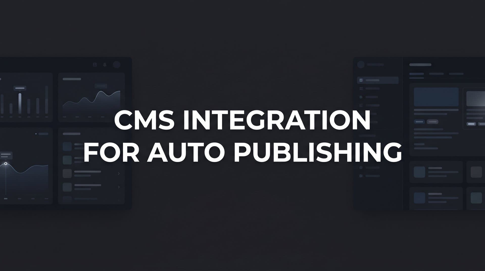 Featured image for: How to Set Up CMS Integration for Auto Publishing: A Complete Step-by-Step Guide