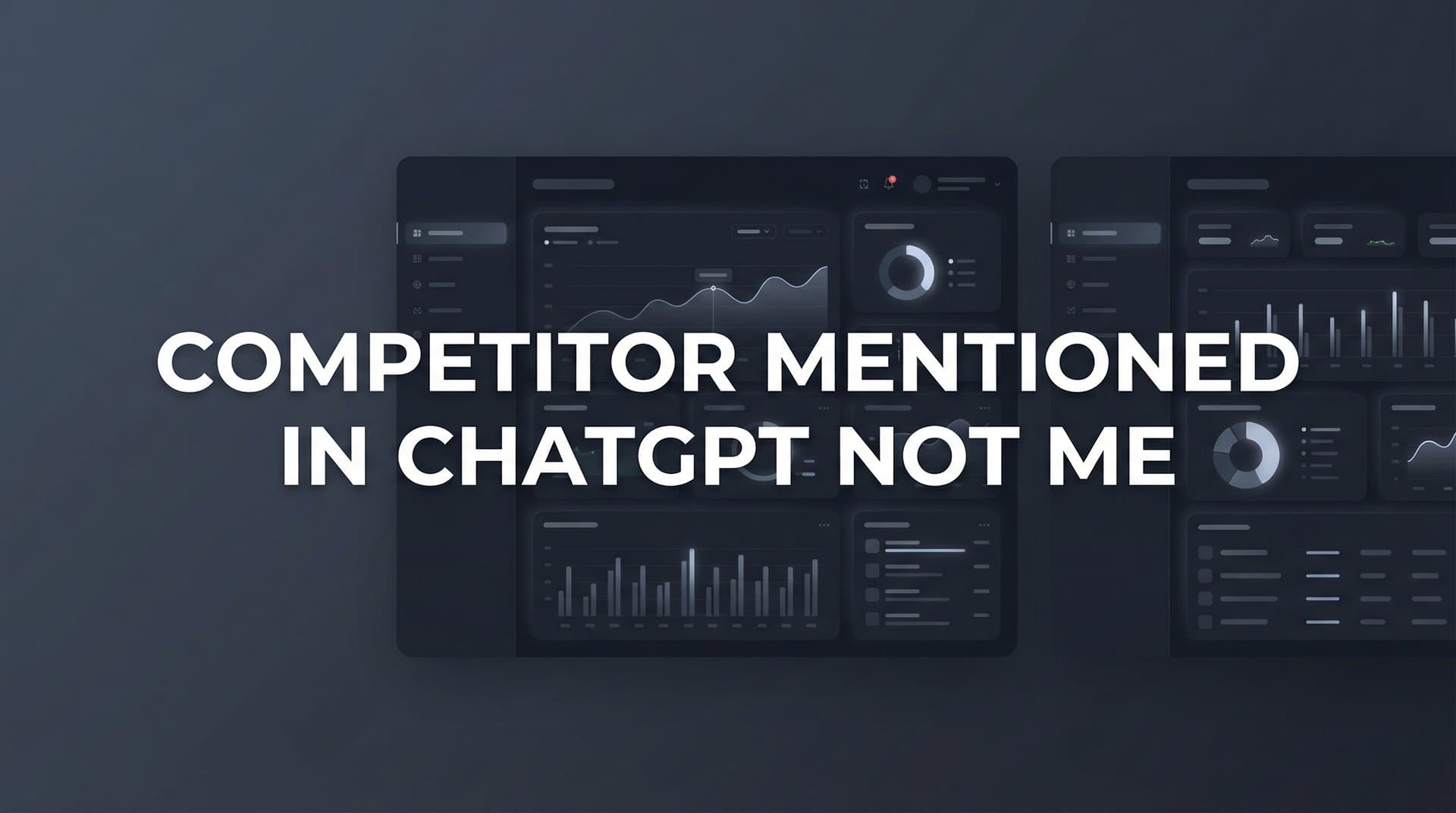 Featured image for: How to Get Mentioned in ChatGPT When Only Your Competitors Show Up