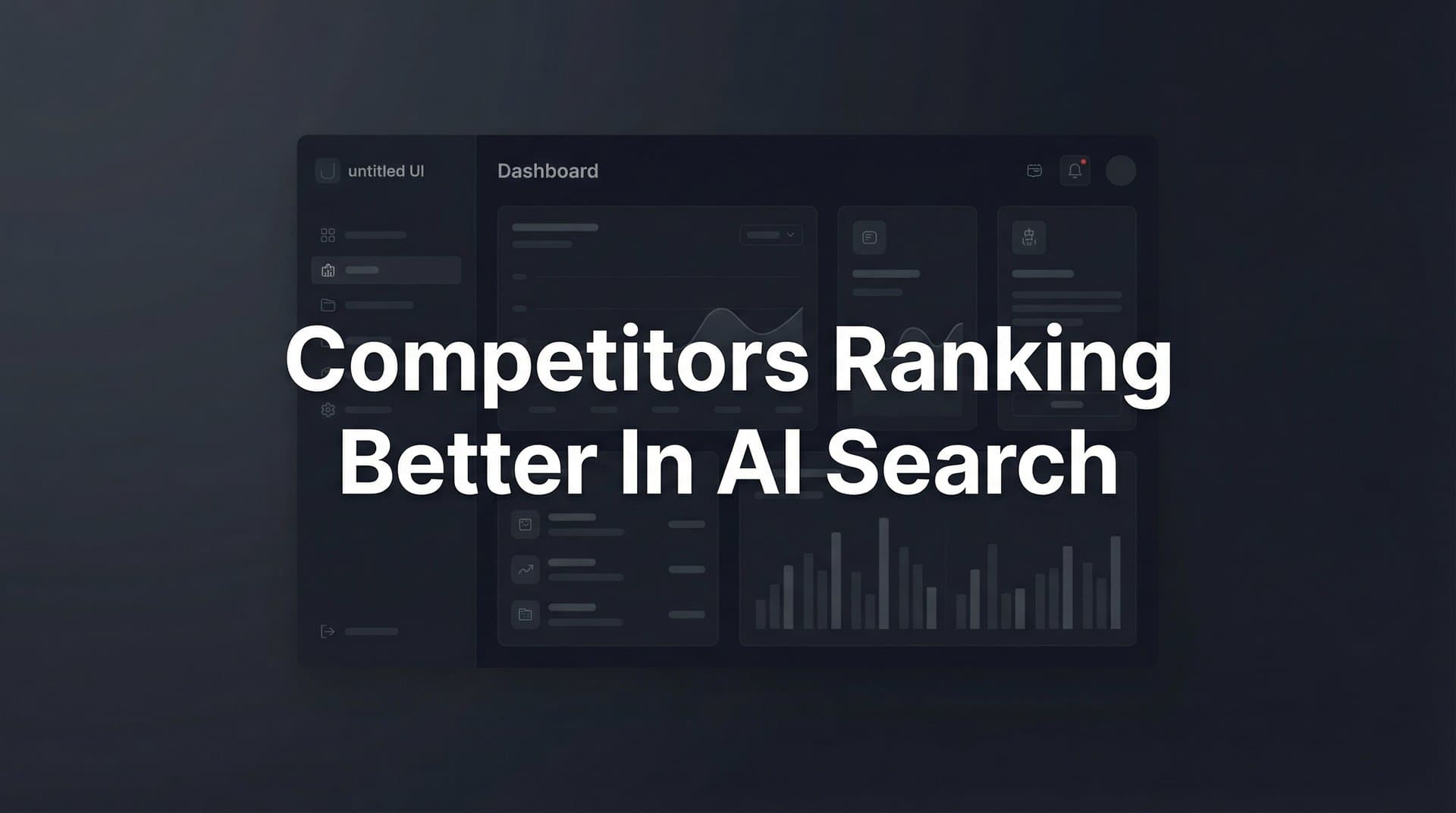Featured image for: Why Competitors Are Ranking Better in AI Search (And How to Close the Gap)