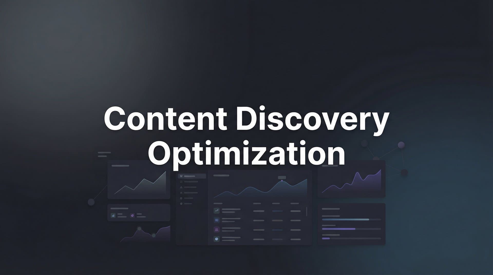 Featured image for: How to Master Content Discovery Optimization: A 6-Step Guide to Getting Found by AI and Search Engines