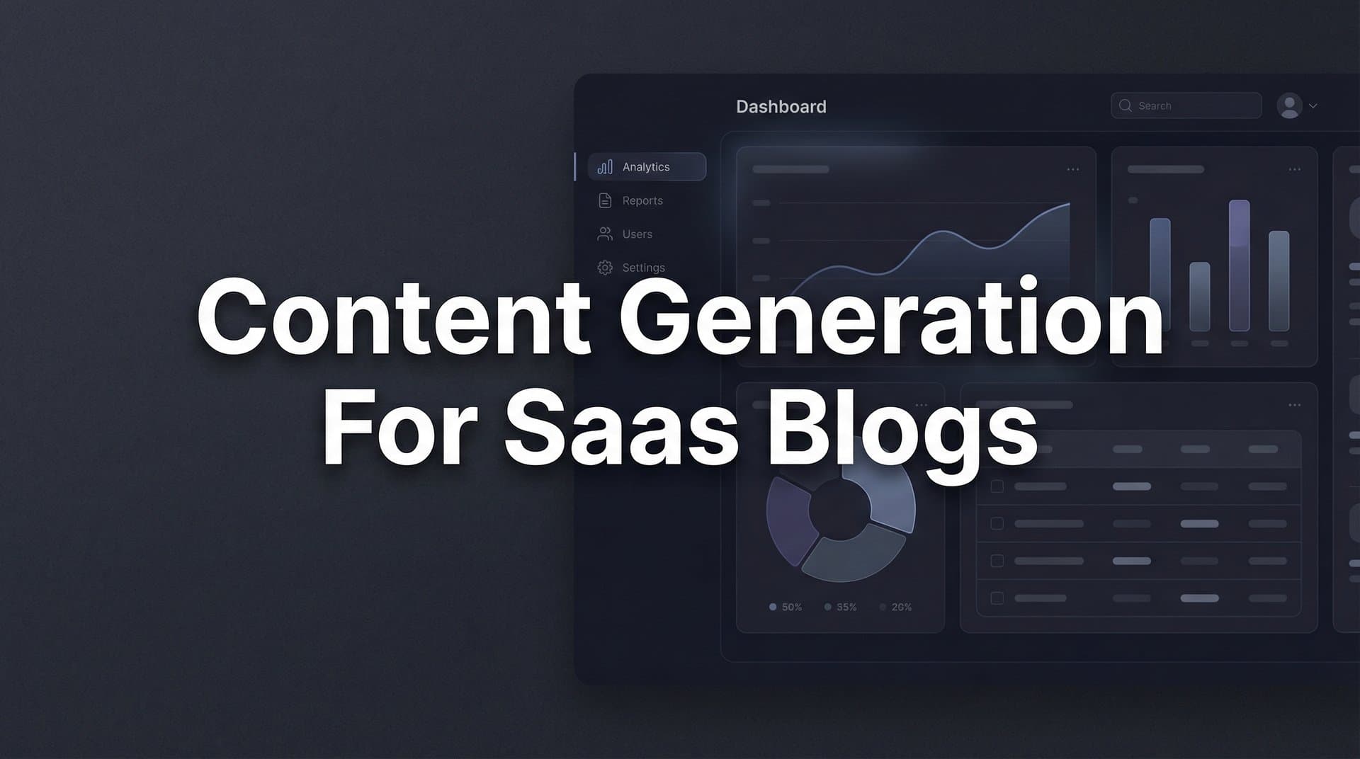 Featured image for: Content Generation for SaaS Blogs: A Complete Framework for Sustainable Organic Growth