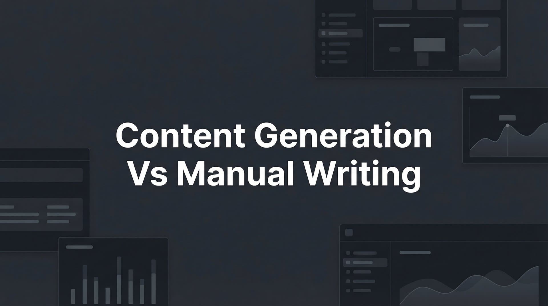 Featured image for: 7 Proven Strategies to Choose Between Content Generation and Manual Writing for Maximum ROI