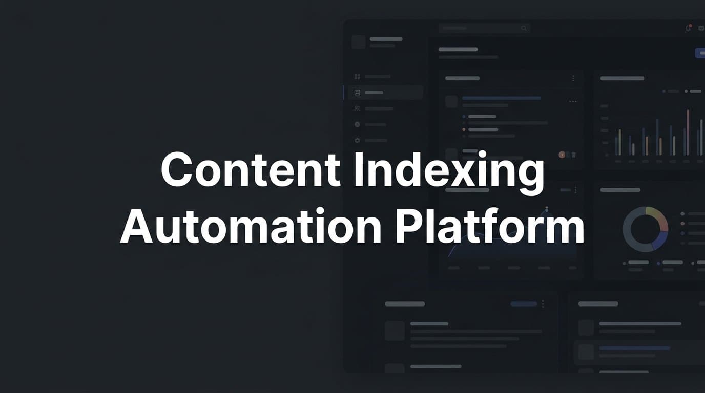 Featured image for: 6 Best Content Indexing Automation Platforms in 2026