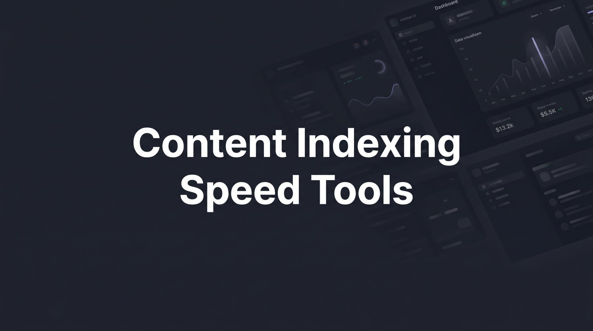 Featured image for: 6 Best Content Indexing Speed Tools in 2026