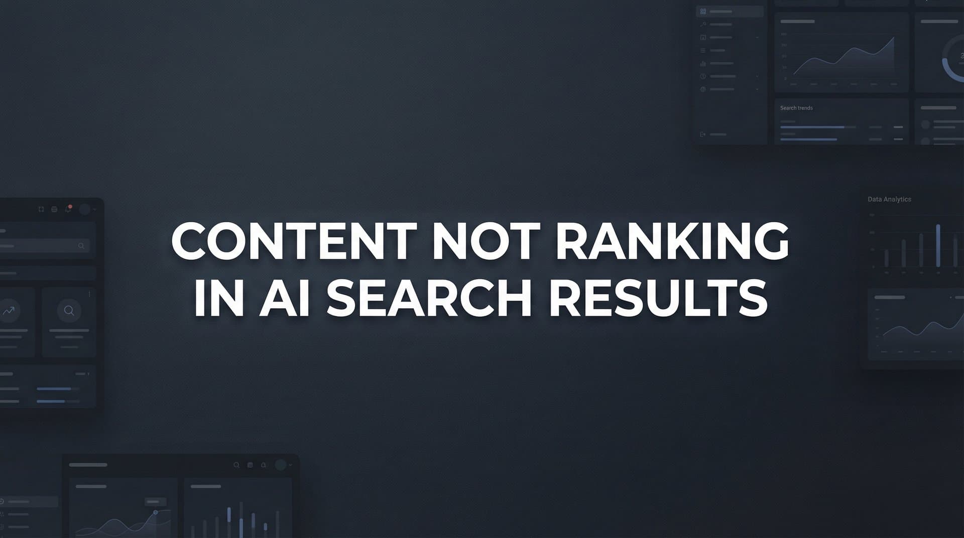 Featured image for: How to Fix Content Not Ranking in AI Search Results: A Step-by-Step Guide
