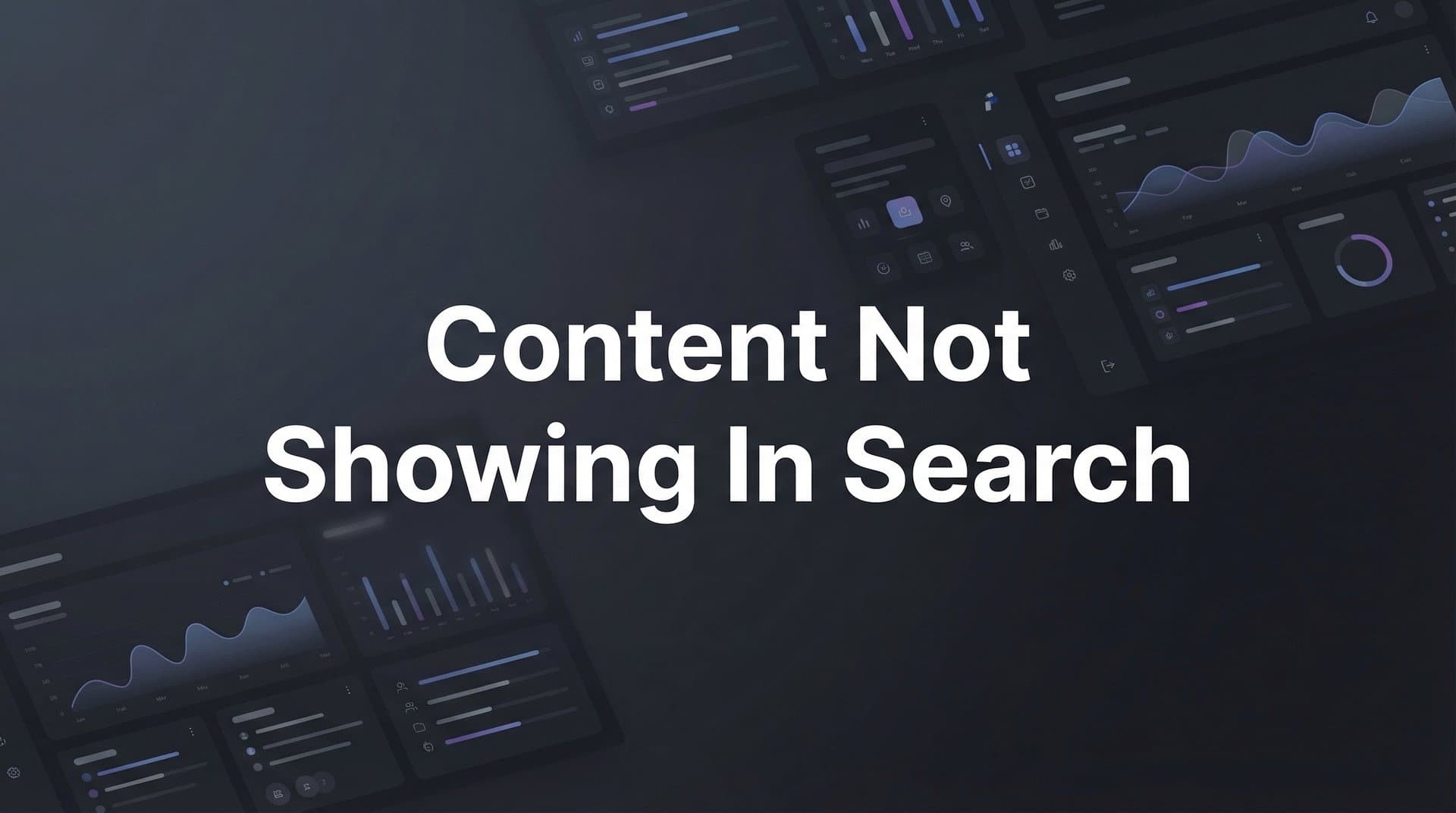 Featured image for: How to Fix Content Not Showing in Search: A Step-by-Step Diagnostic Guide