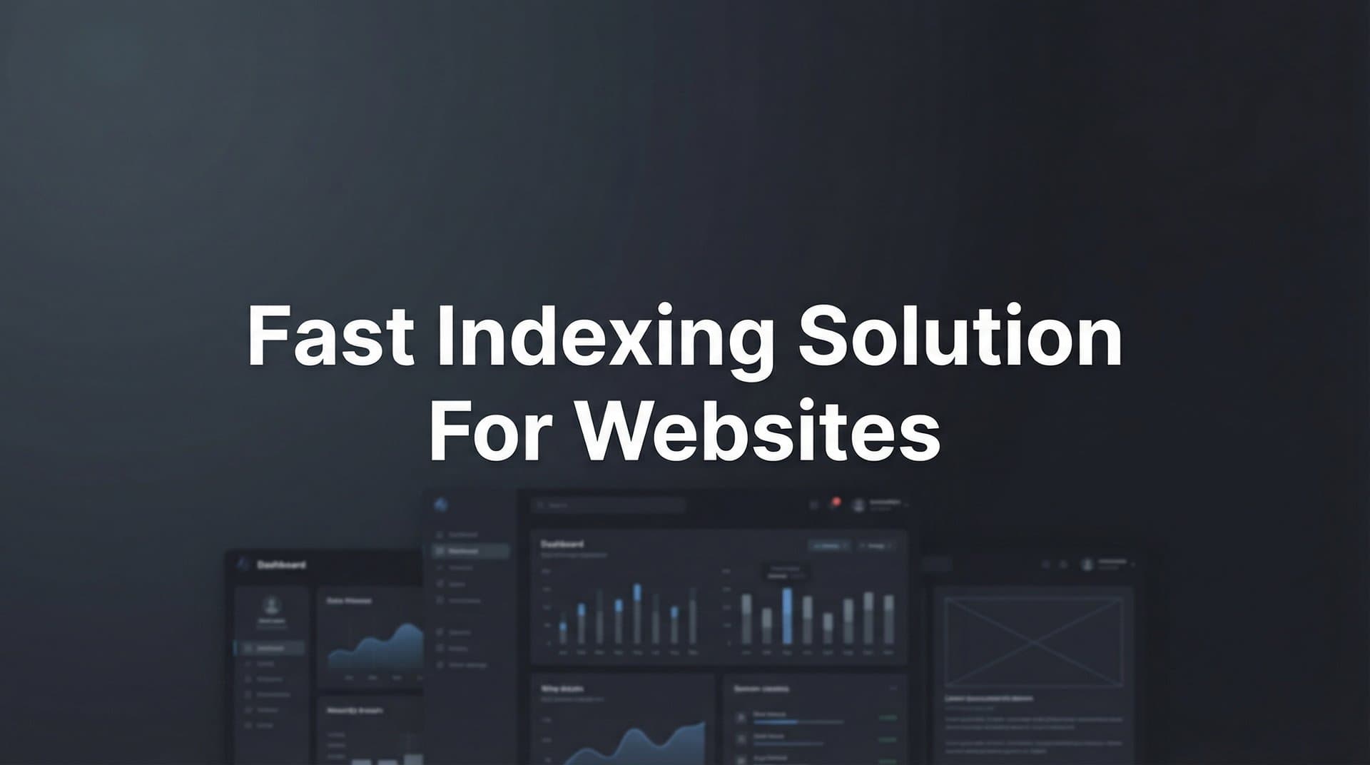 Featured image for: 9 Best Fast Indexing Solutions for Websites in 2026