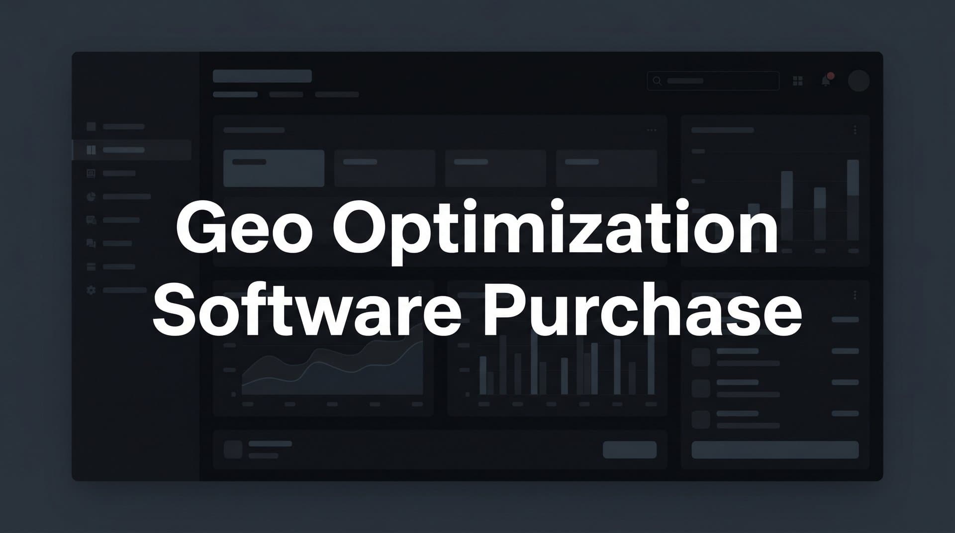 How to Purchase GEO Optimization Software: A Step-by-Step Buyer's Guide