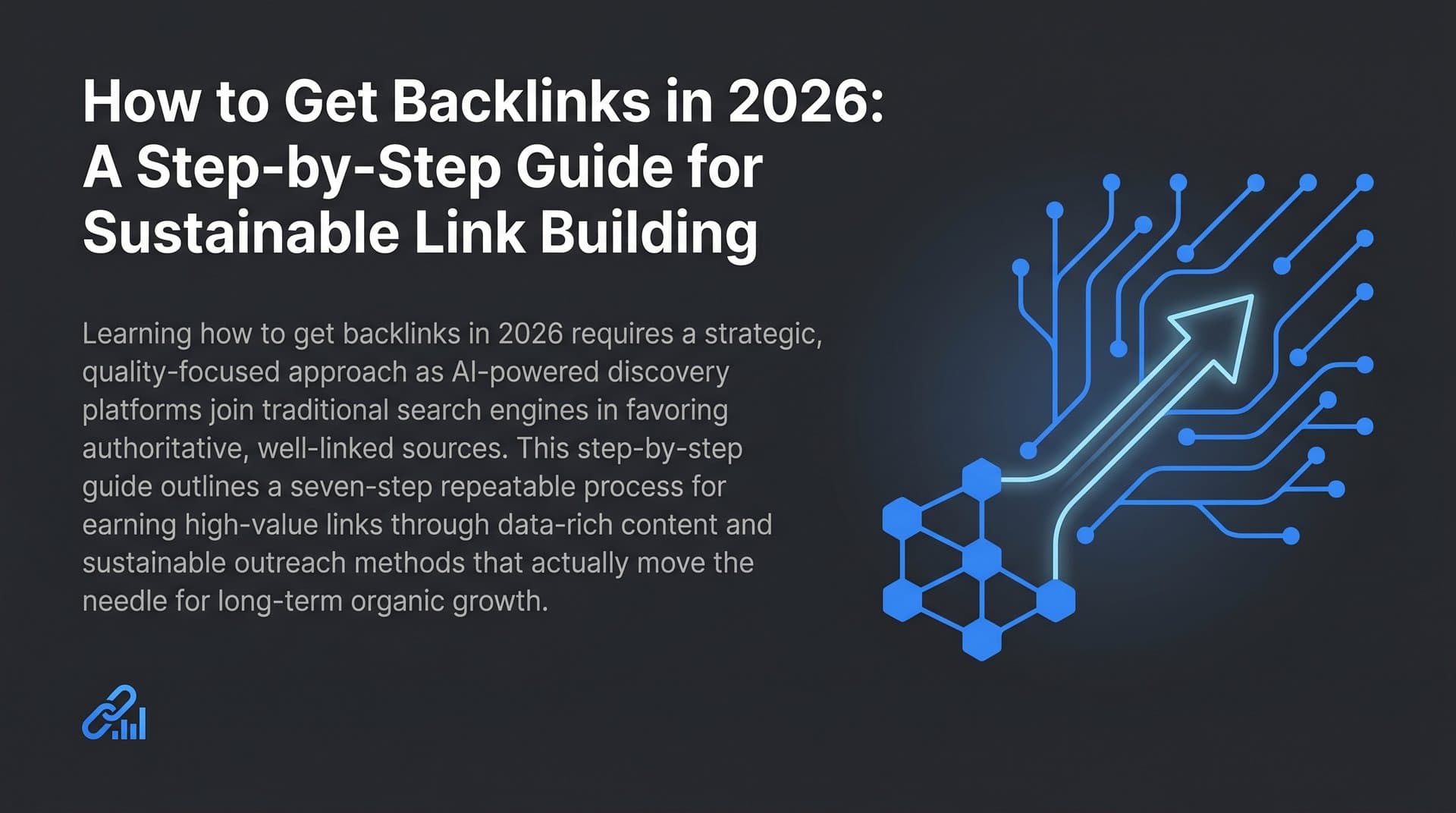 How to Get Backlinks in 2026: A Step-by-Step Guide for Sustainable Link Building