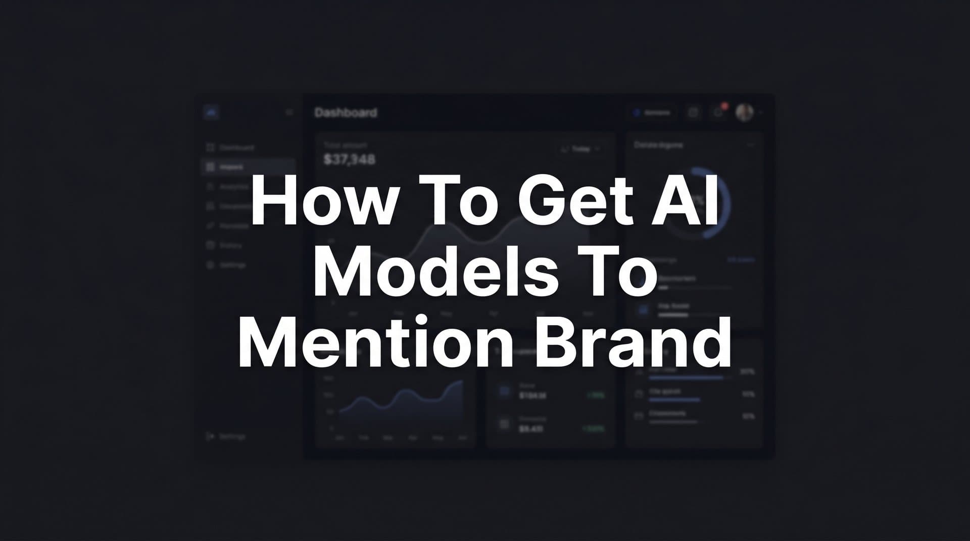 Featured image for: How to Get AI Models to Mention Your Brand: A 6-Step Action Plan