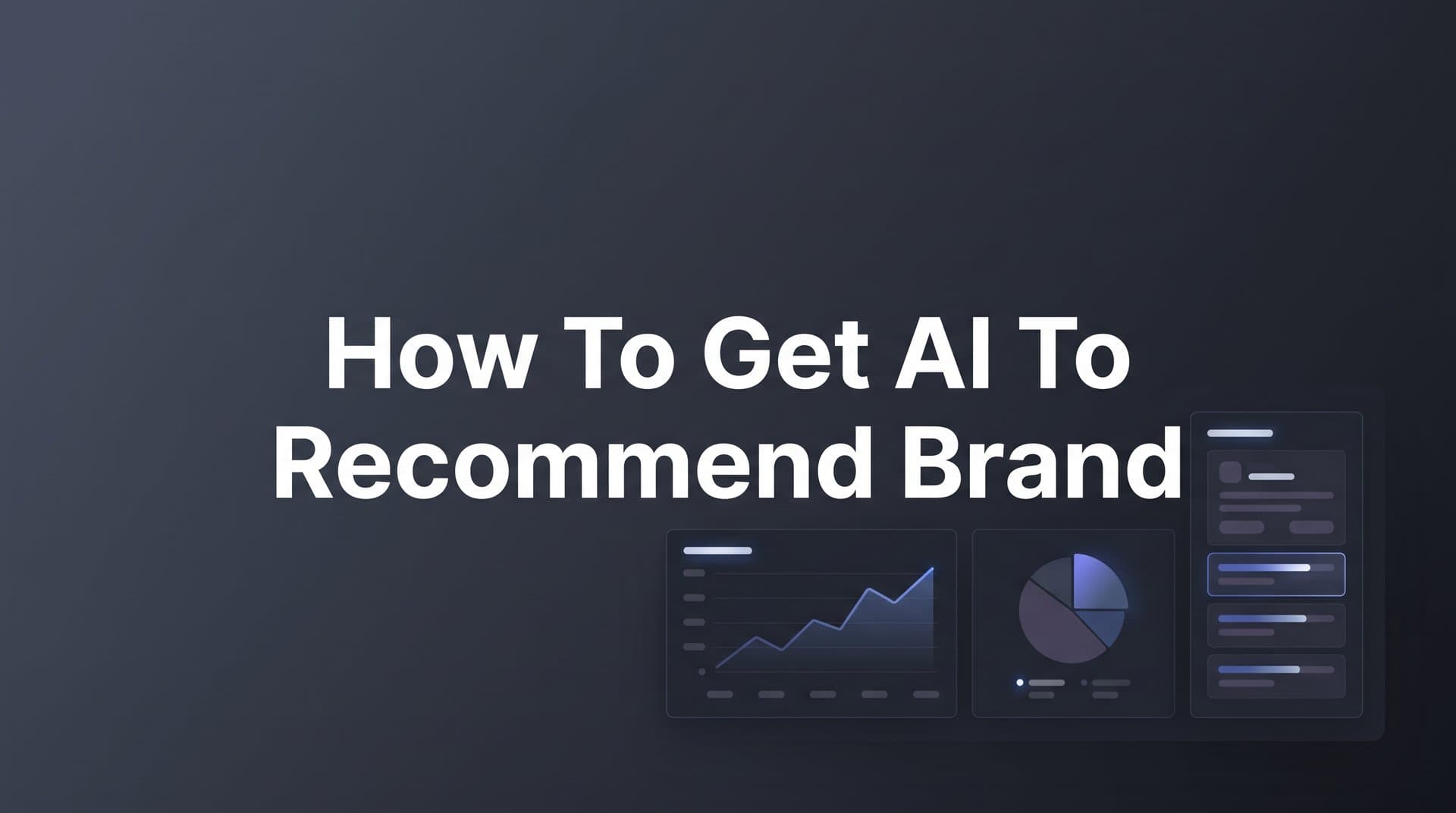 Featured image for: How to Get AI to Recommend Your Brand: A 6-Step Action Plan
