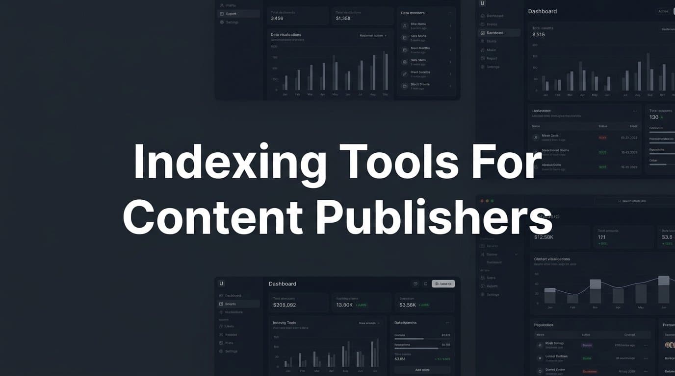 Featured image for: 6 Best Indexing Tools for Content Publishers in 2026