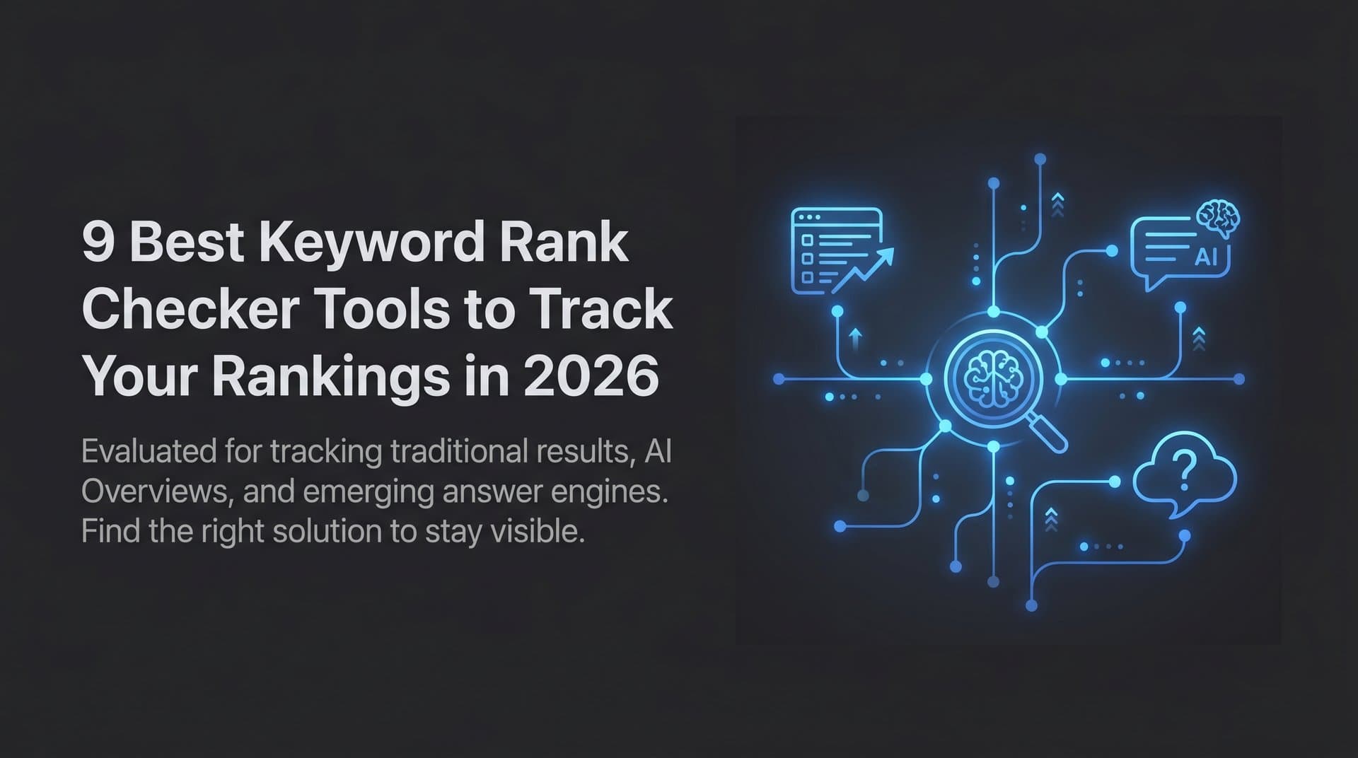 9 Best Keyword Rank Checker Tools to Track Your Rankings in 2026