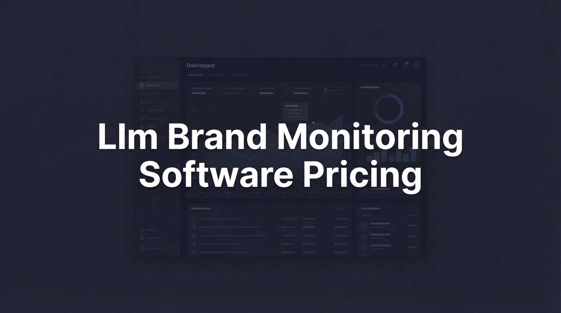 Featured image for: 9 Best LLM Brand Monitoring Software Pricing Options in 2026
