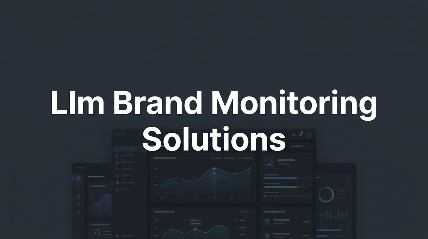 Featured image for: 6 Best LLM Brand Monitoring Solutions in 2026