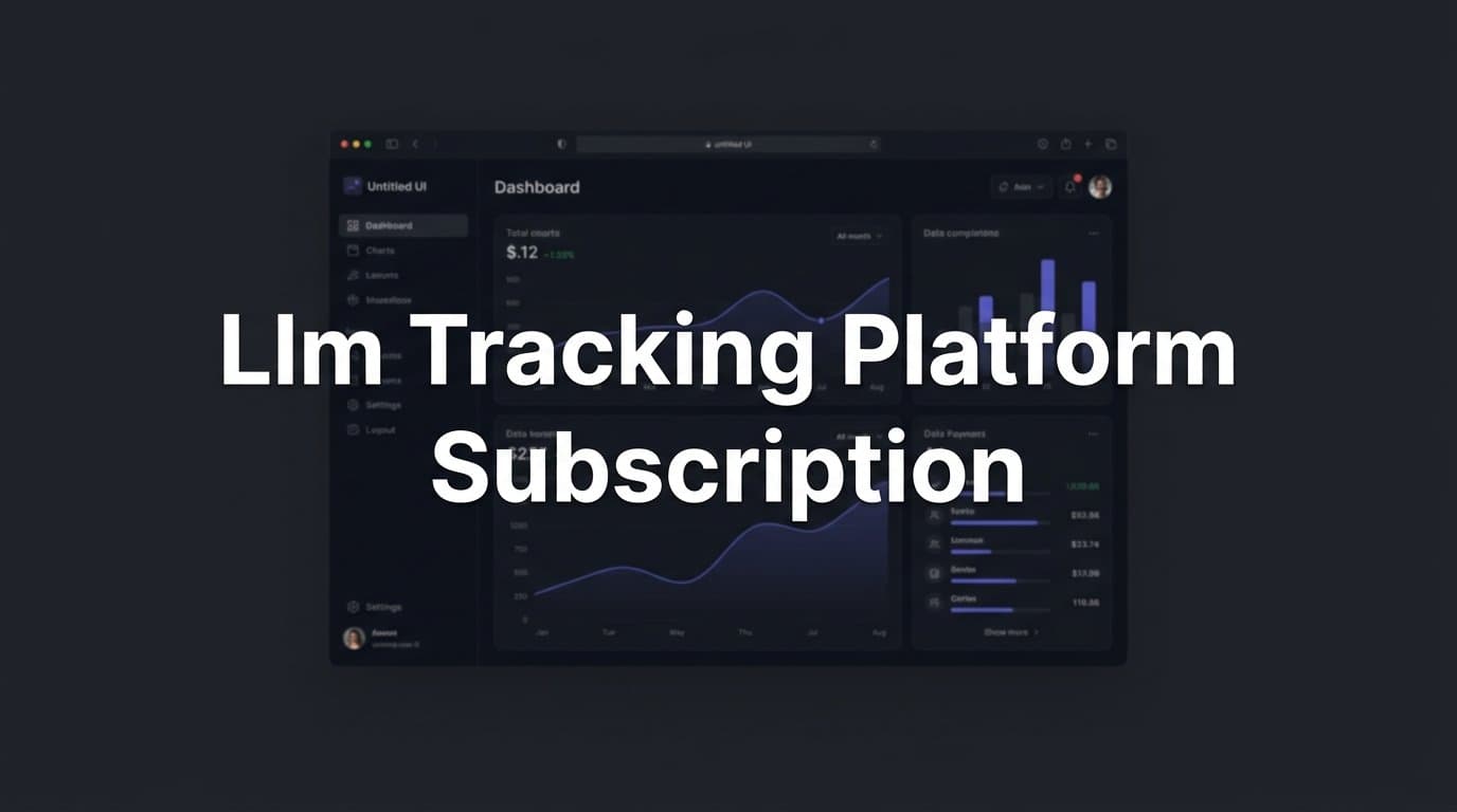 Featured image for: LLM Tracking Platform Subscription: What It Is, Why It Matters, and How to Choose One
