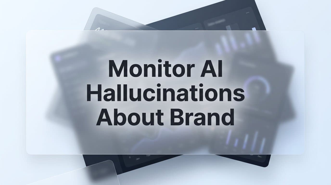 Featured image for: How to Monitor AI Hallucinations About Your Brand: A Step-by-Step Guide