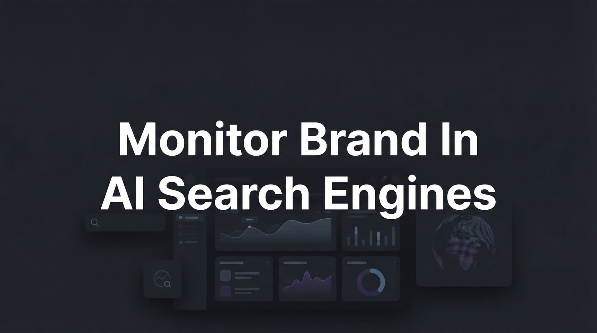 Featured image for: How to Monitor Your Brand in AI Search Engines: A Complete Step-by-Step Guide