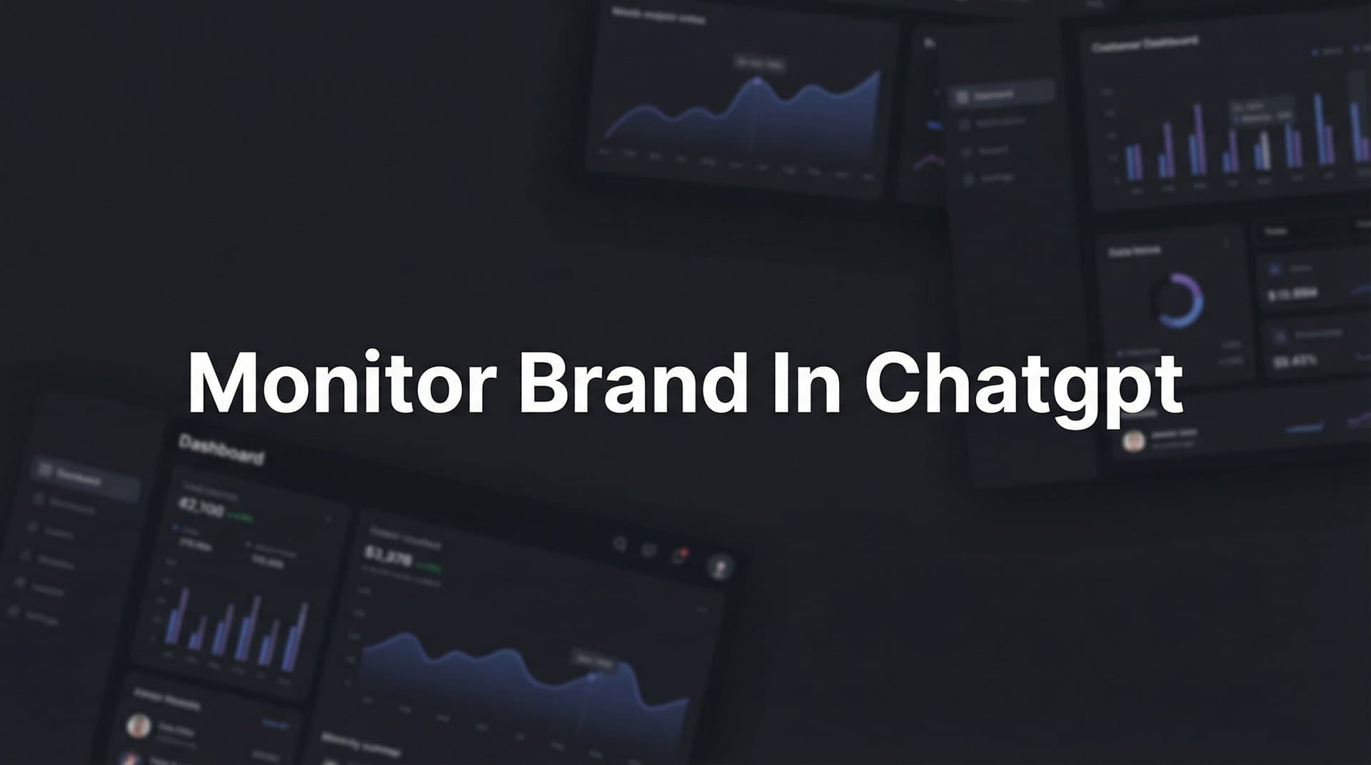 Featured image for: How to Monitor Your Brand in ChatGPT: A Step-by-Step Guide to AI Visibility Tracking
