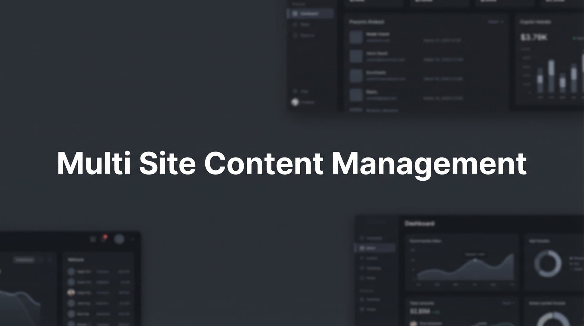 Multi Site Content Management: The Complete Guide to Scaling Your Digital Presence
