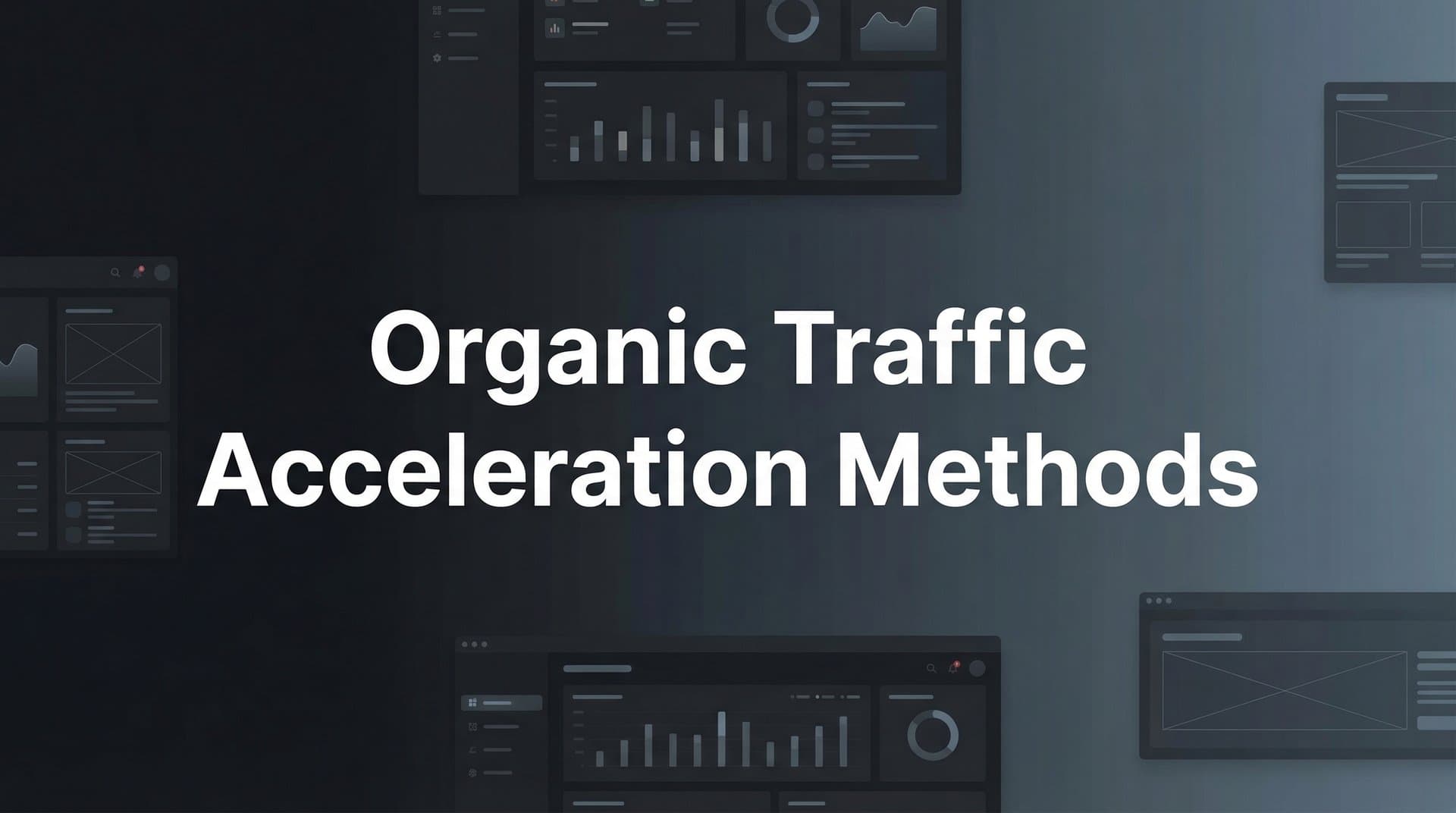 Featured image for: 8 Proven Organic Traffic Acceleration Methods That Drive Sustainable Growth