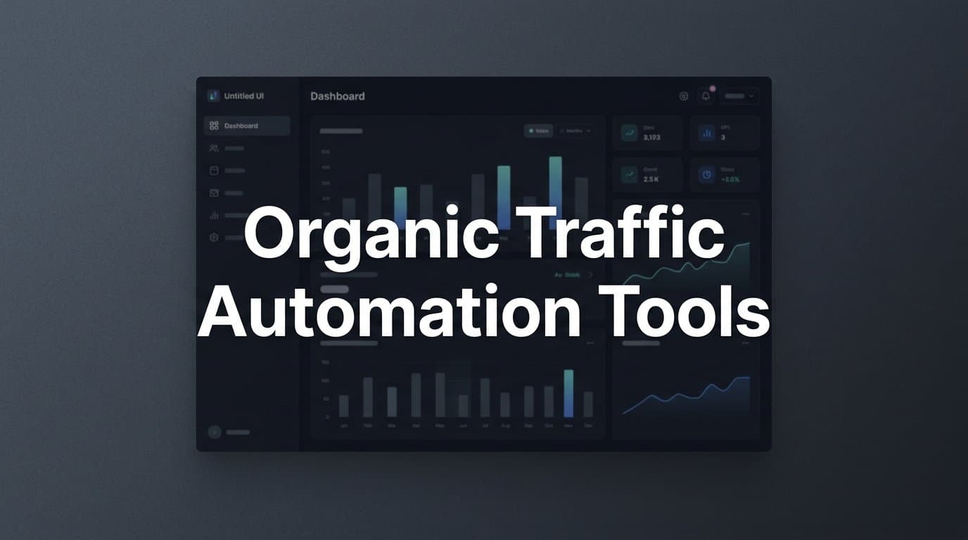 Featured image for: 6 Best Organic Traffic Automation Tools in 2026