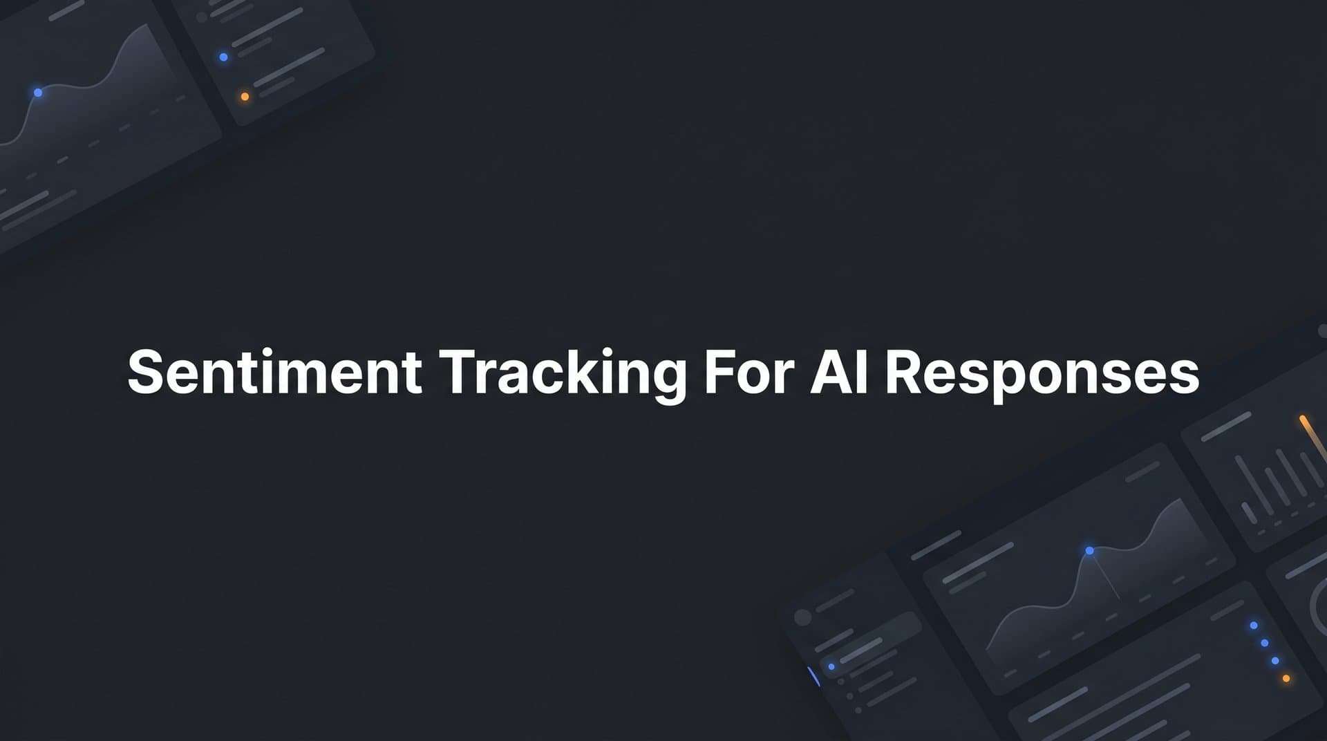 Featured image for: Sentiment Tracking for AI Responses: How to Monitor What AI Says About Your Brand