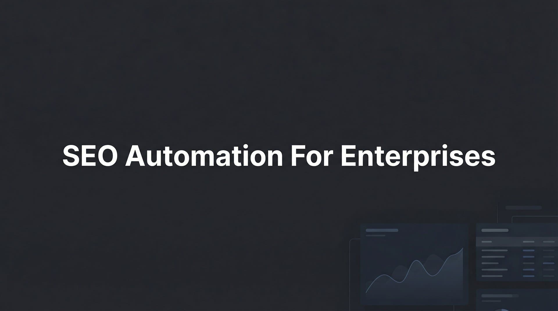 Featured image for 9 Best SEO Automation Tools for Enterprises in 2026