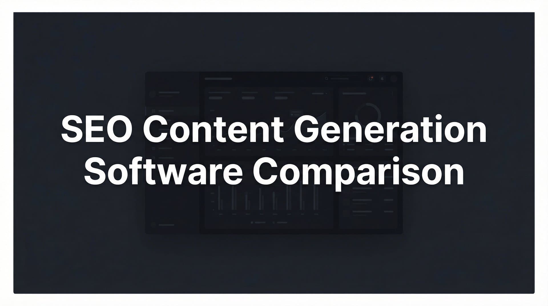 Featured image for: 11 Best SEO Content Generation Software Tools Compared for 2026